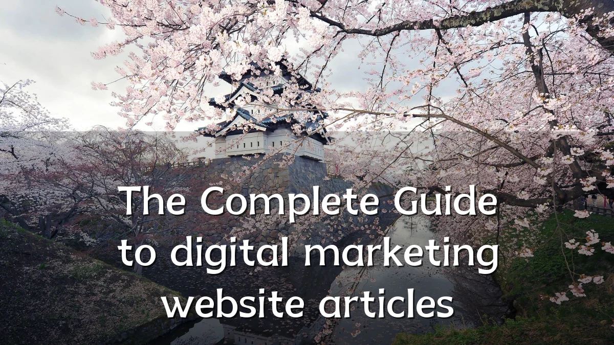 The Complete Guide to digital marketing website articles