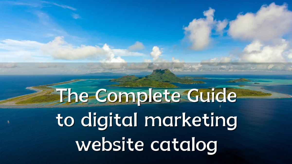The Complete Guide to digital marketing website catalog