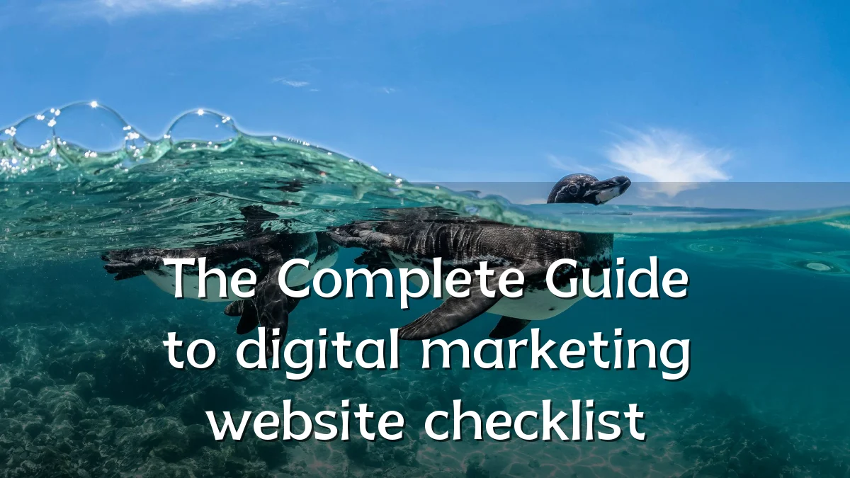 The Complete Guide to digital marketing website checklist