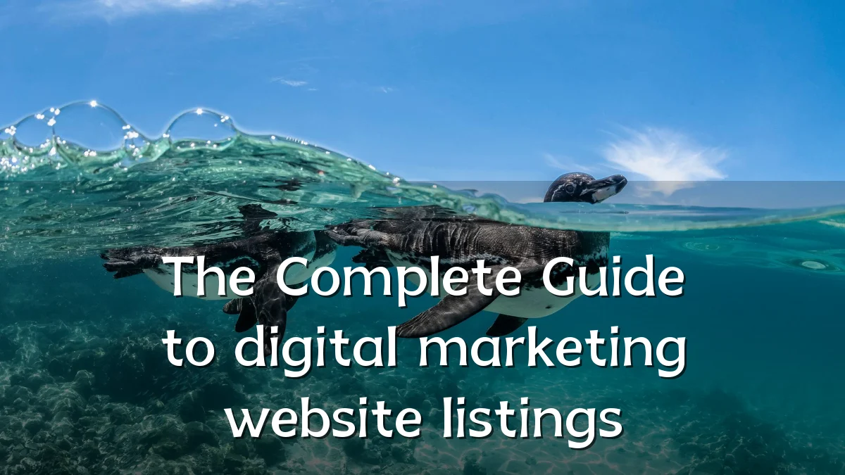 The Complete Guide to digital marketing website listings