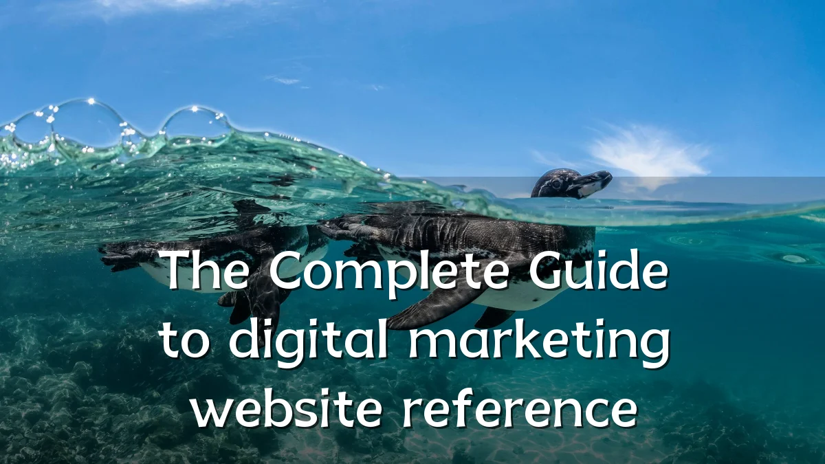 The Complete Guide to digital marketing website reference