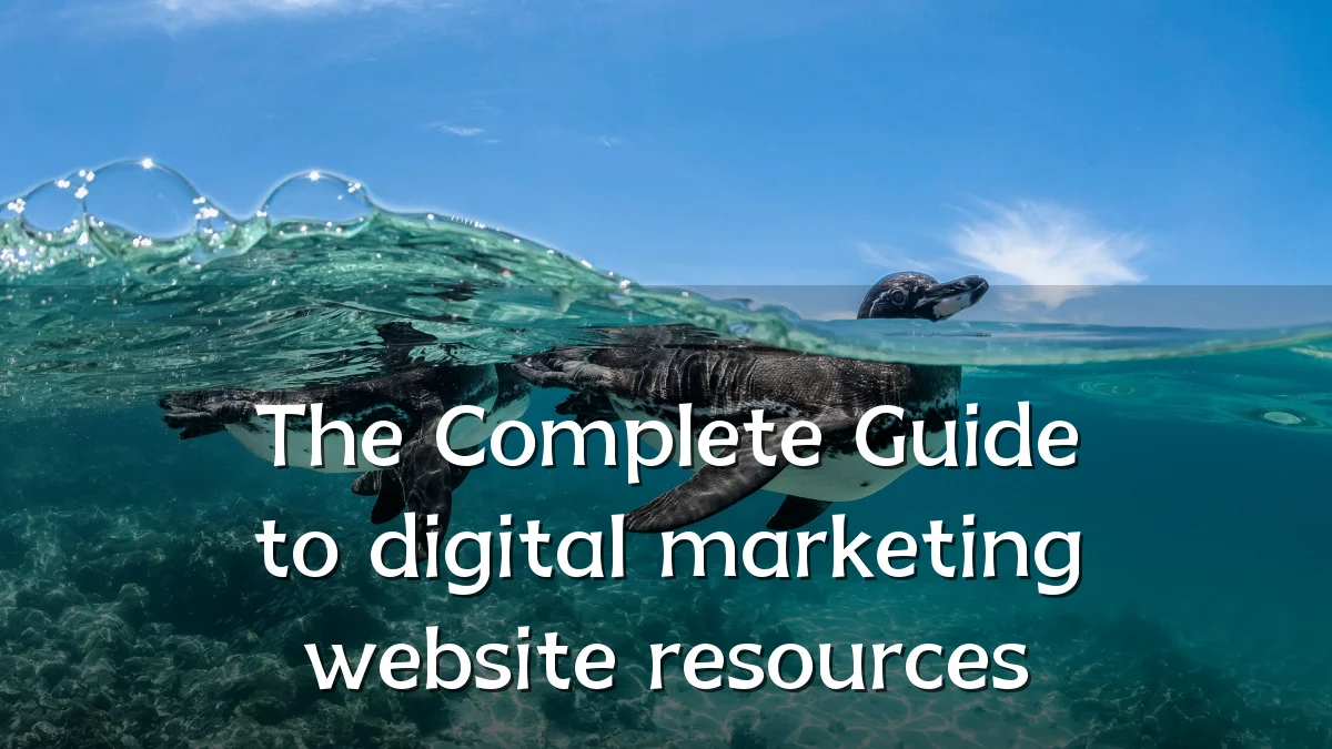 The Complete Guide to digital marketing website resources