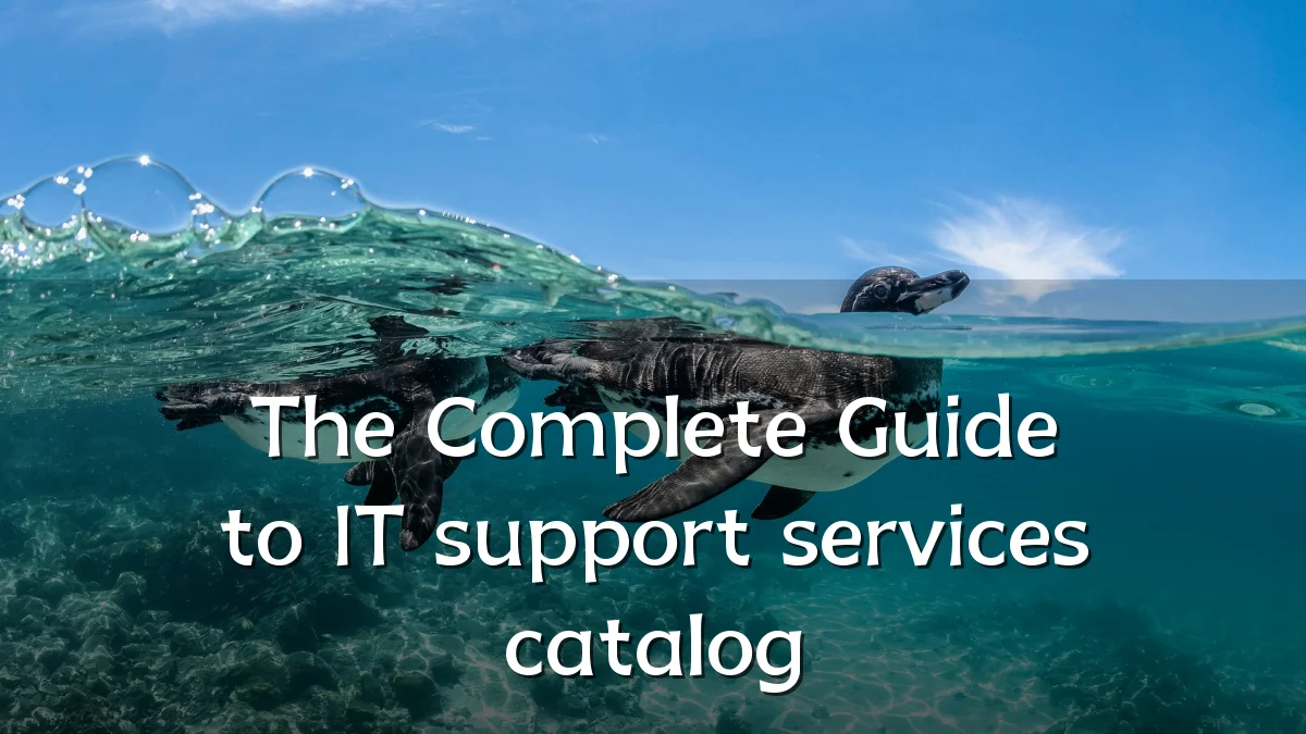 The Complete Guide to IT support services catalog