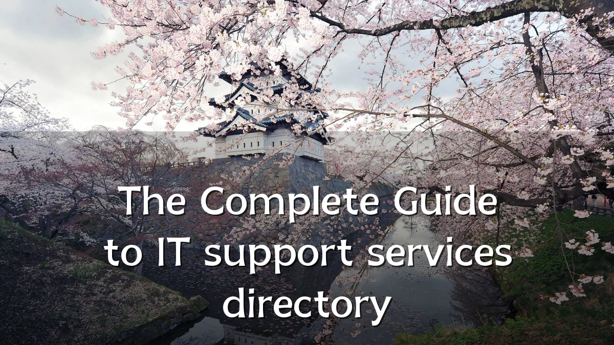 The Complete Guide to IT support services directory