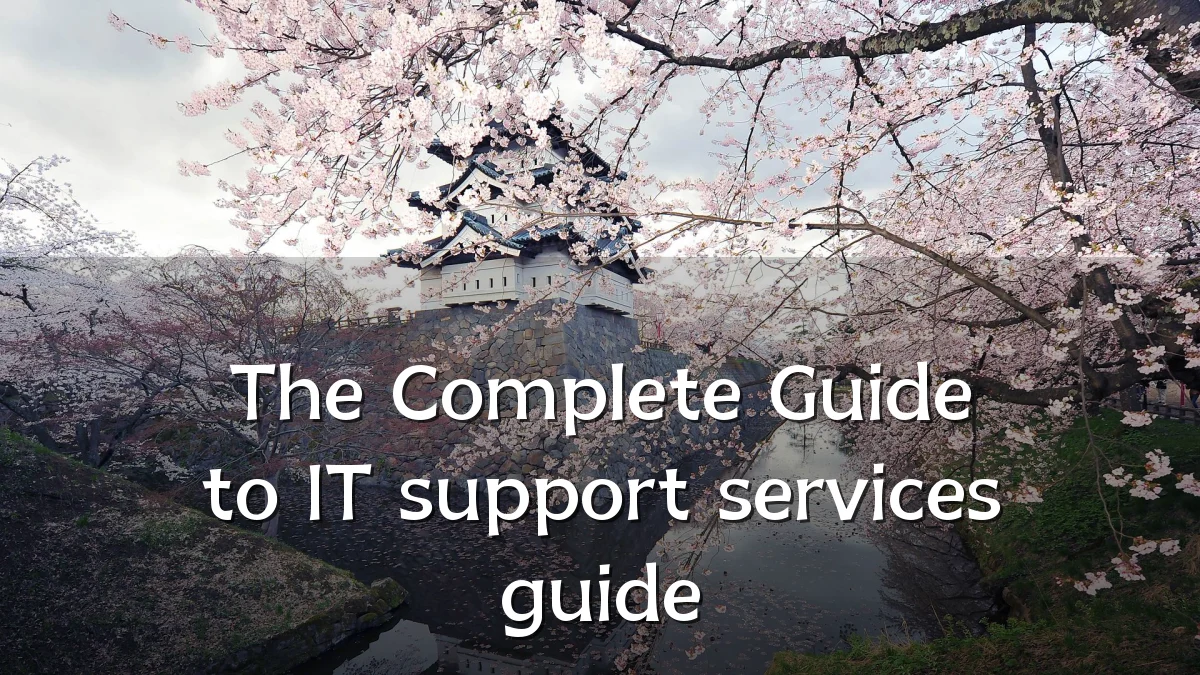 The Complete Guide to IT support services guide