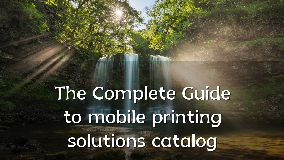 The Complete Guide to mobile printing solutions catalog