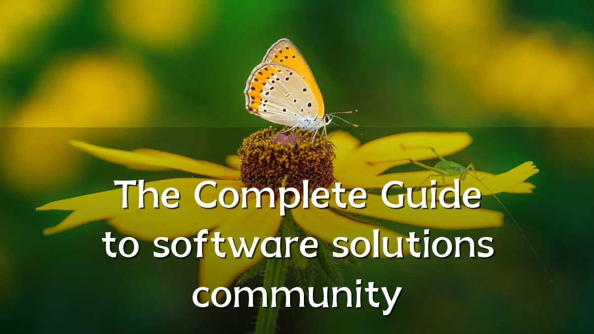 The Complete Guide to software solutions community