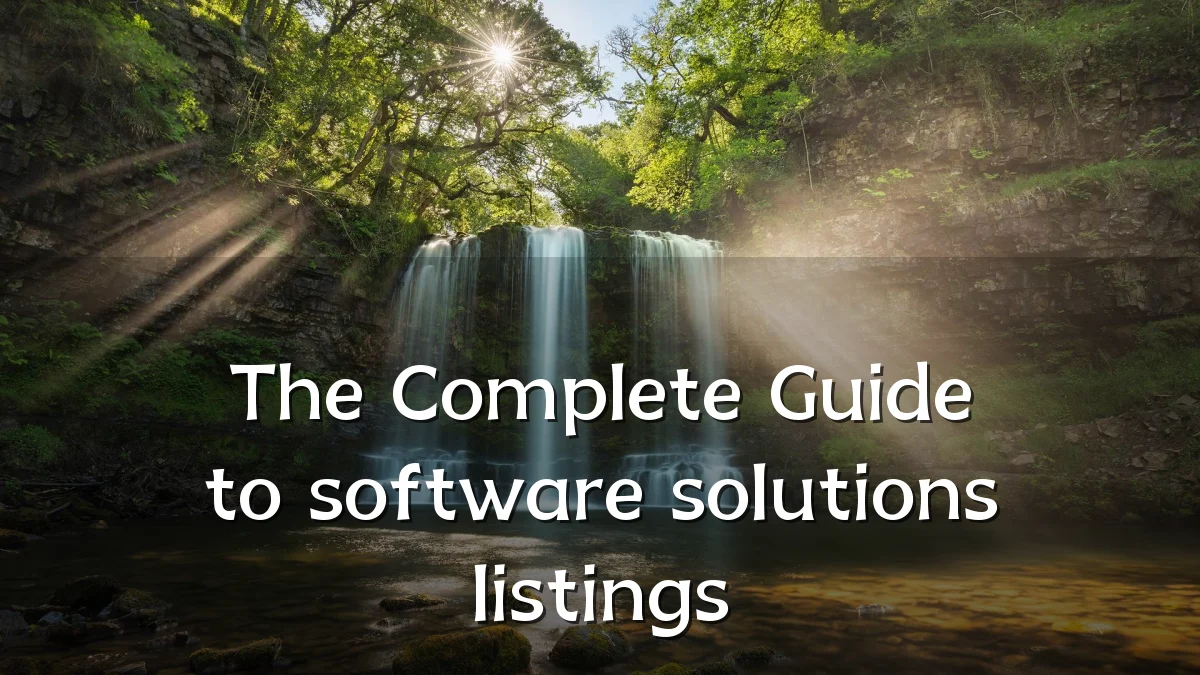 The Complete Guide to software solutions listings