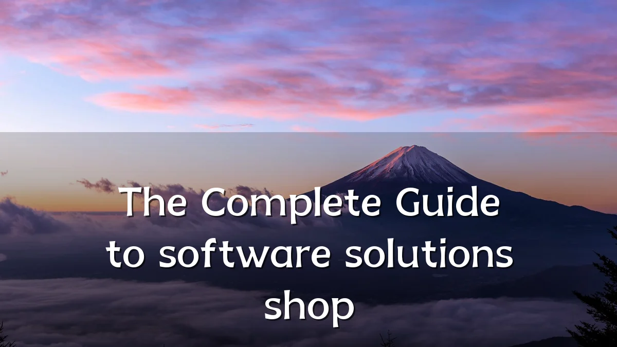 The Complete Guide to software solutions shop