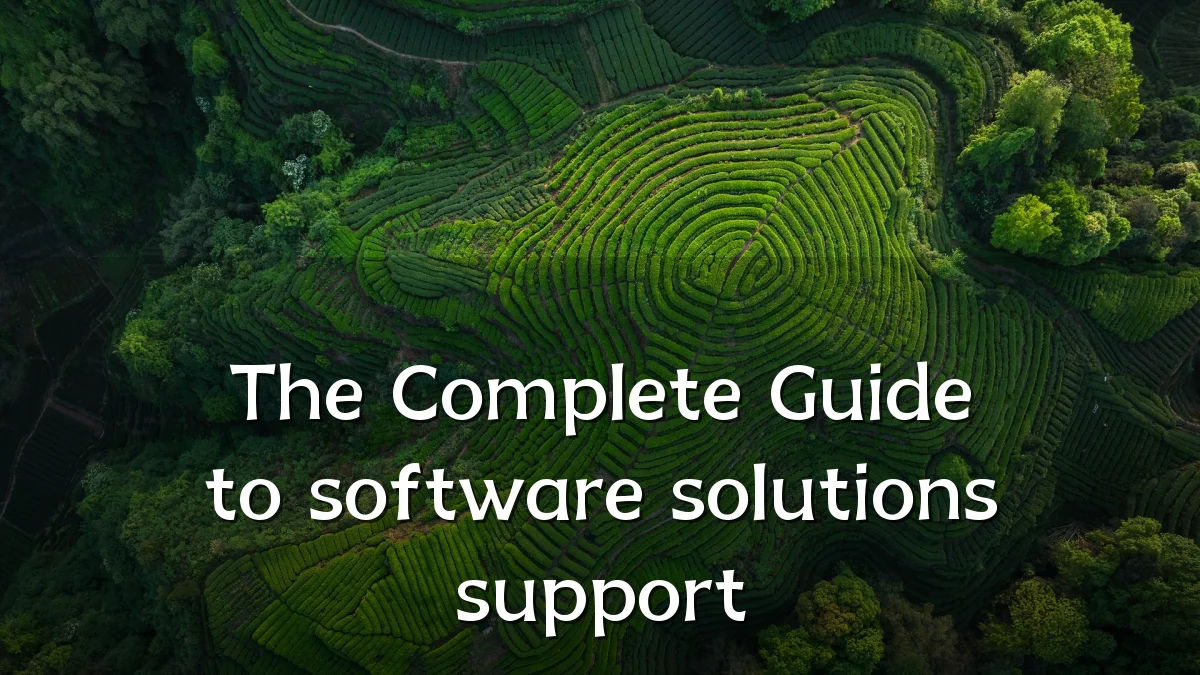 The Complete Guide to software solutions support