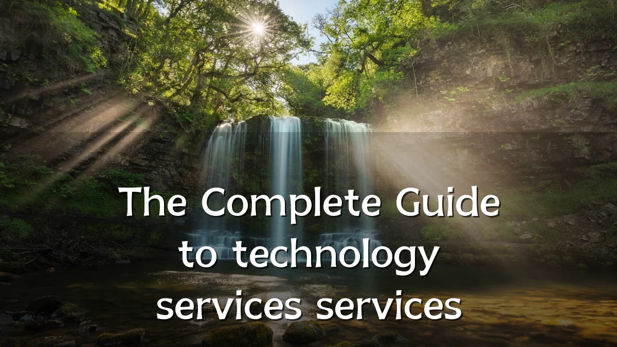 The Complete Guide to technology services services
