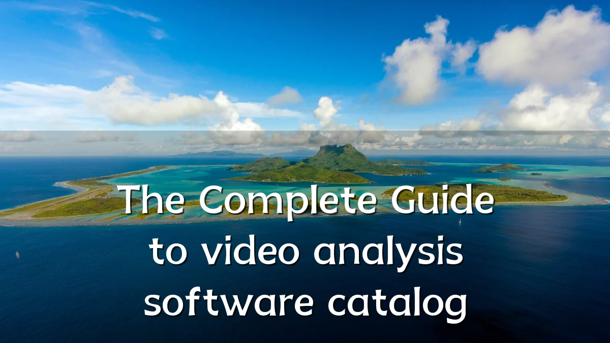 The Complete Guide to video analysis software catalog
