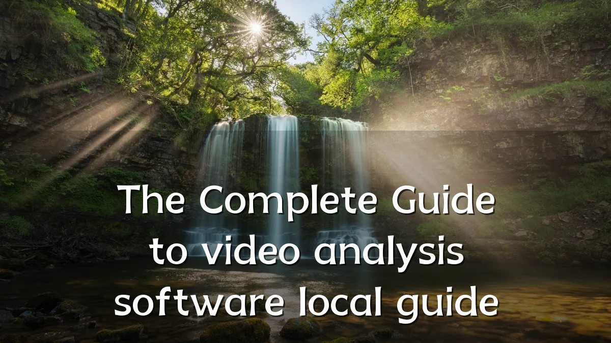 The Complete Guide to video analysis software local guide