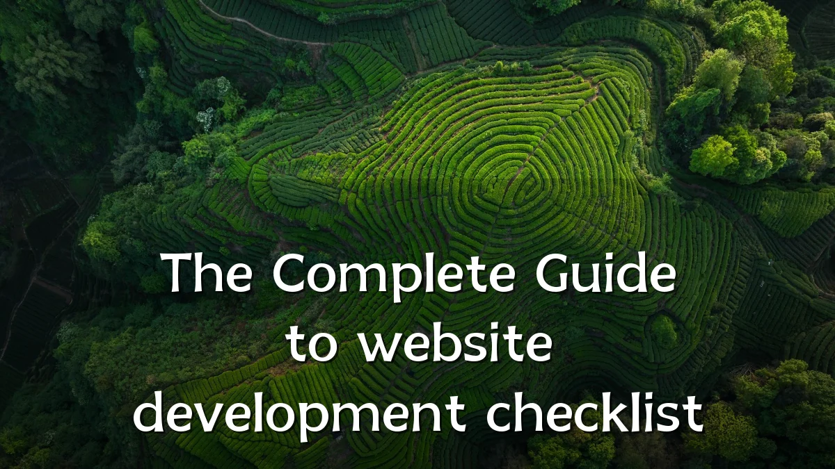 The Complete Guide to website development checklist