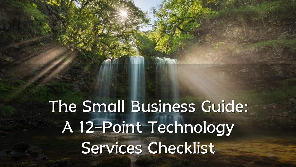 The Small Business Guide: A 12-Point Technology Services Checklist